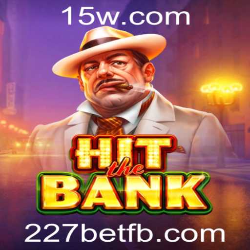 Descubra HitTheBank: A Experiência de Jogo Inovadora com 227bet